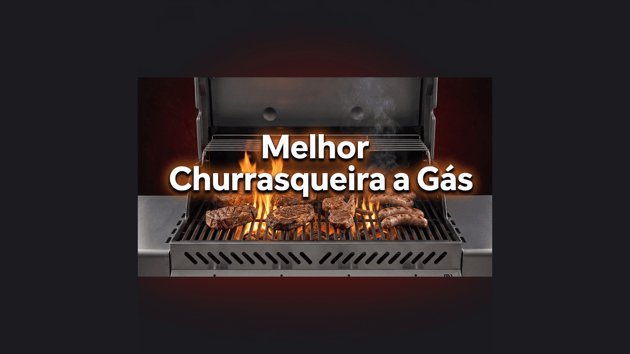 Melhores churrasqueiras a gás 2026 — Weber, Tramontina, Char-Broil e Fischer testadas para a Copa do Mundo