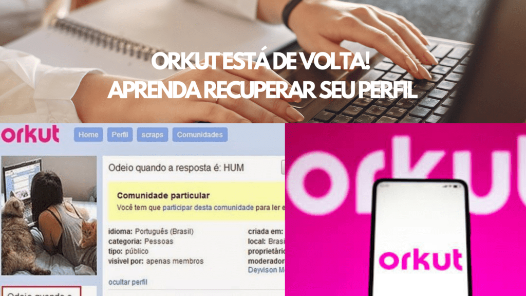 Guia passo a passo para ativar sua conta no Orkut e reviver memórias.