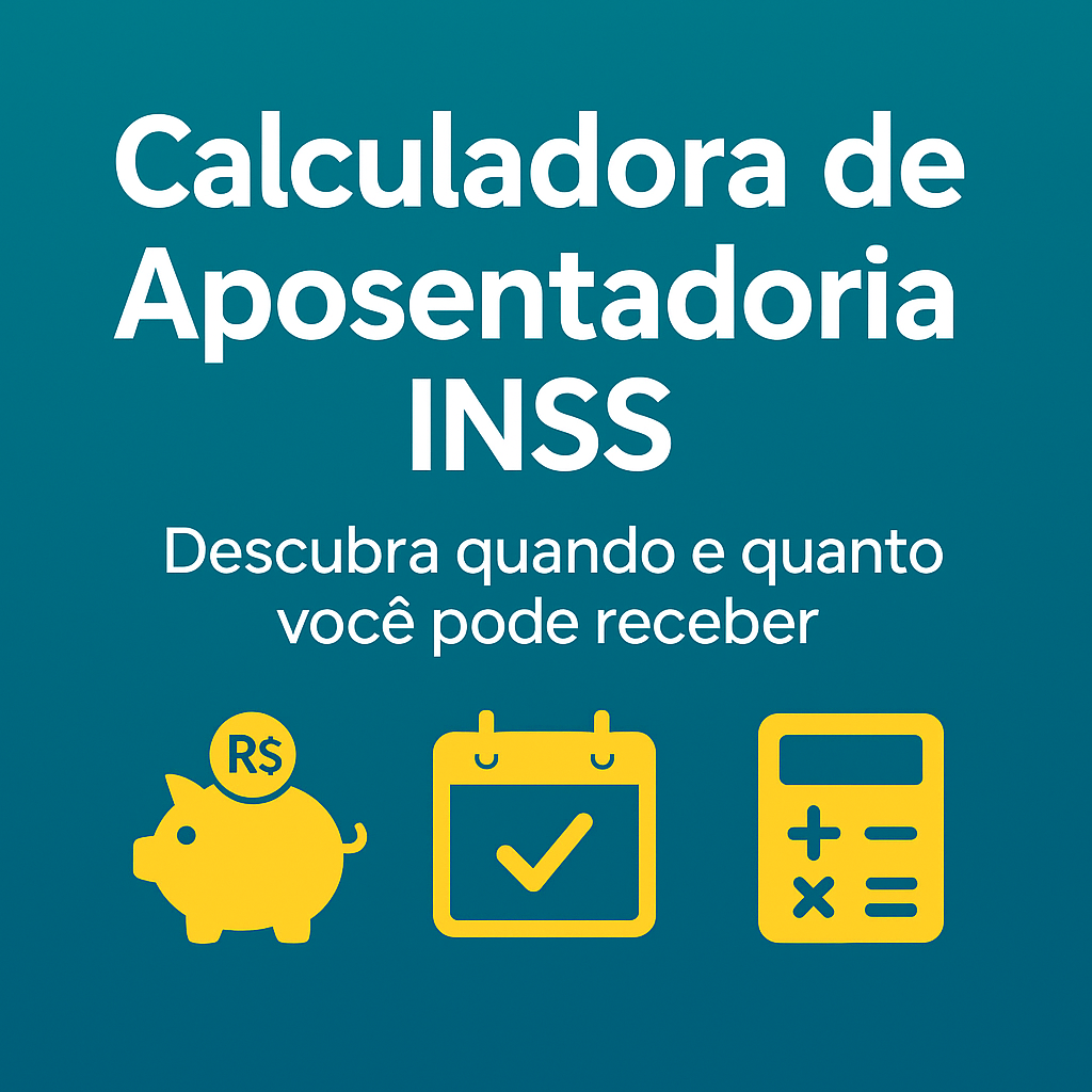 Thumbnail ‘Calculadora de Aposentadoria INSS’ com porquinho, calendário e calculadora; descubra quando e quanto pode receber.