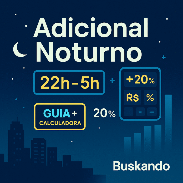 Adicional noturno urbano: 22h–5h e +20% — guia e calculadora para calcular adicional noturno (Buskando