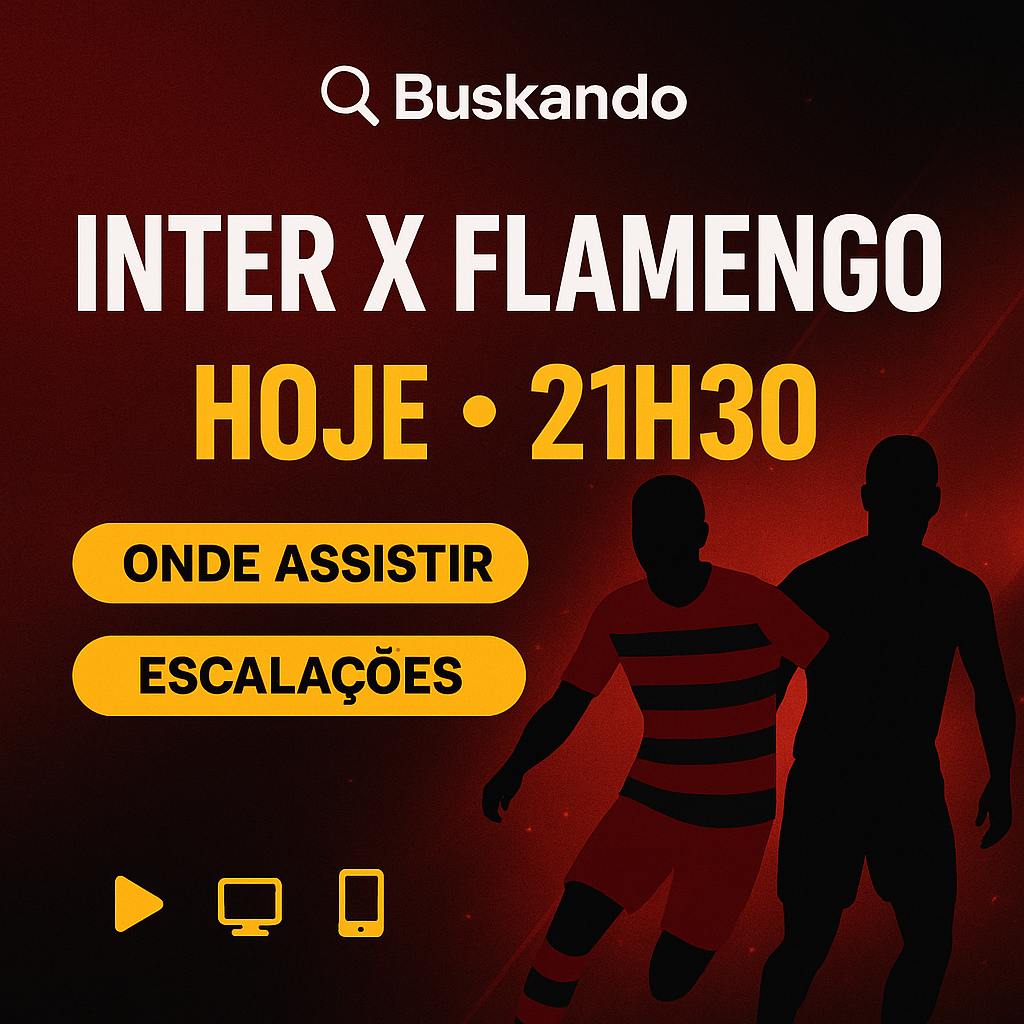 Inter x Flamengo hoje 21h30 — onde assistir e escalações na Libertadores