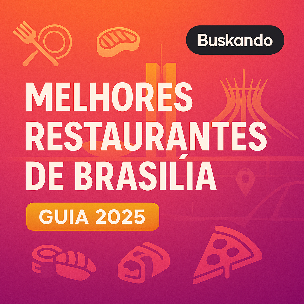 Melhores restaurantes de Brasília — Guia 2025 do Buskando; thumbnail quadrada com degradê laranja-magenta, skyline de Brasília e ícones de comida.