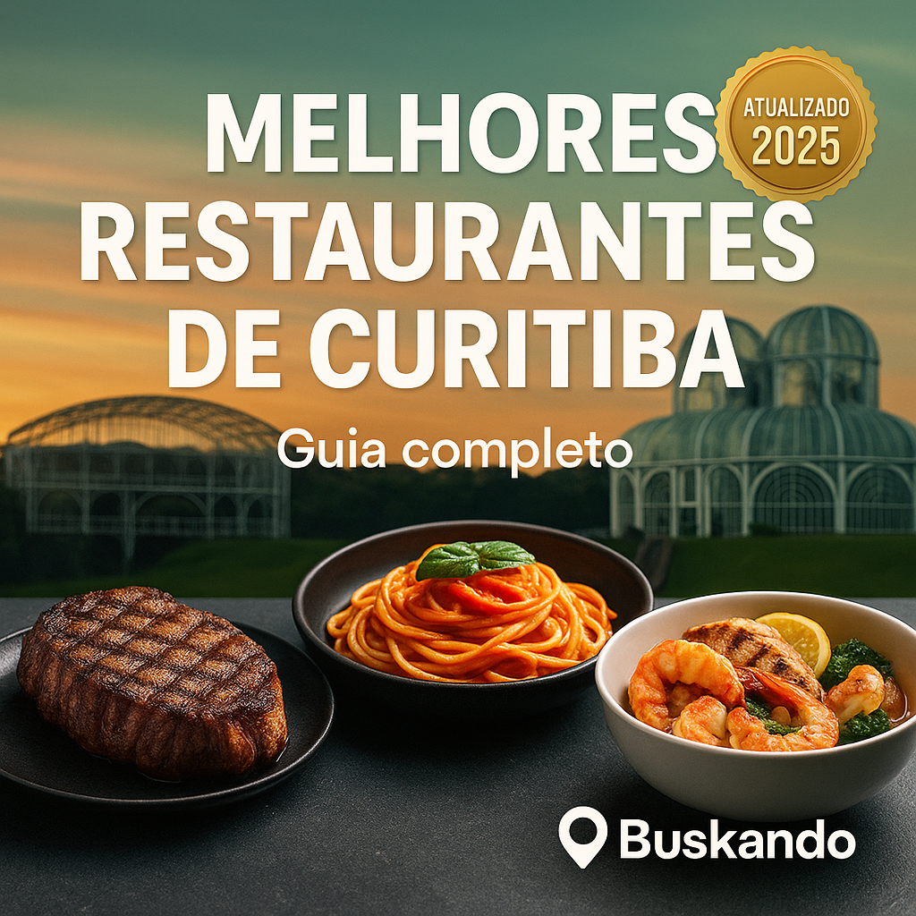 Melhores restaurantes de Curitiba: guia 2025 com steak, massa e frutos do mar diante do Jardim Botânico e Ópera de Arame — Buskando